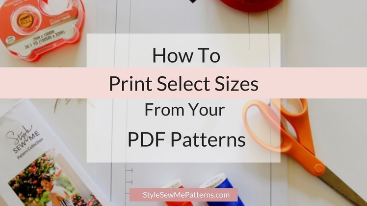 How To Print Select Sizes In PDF Patterns