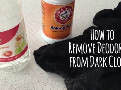 How to remove deodorant buildup from dark clothing