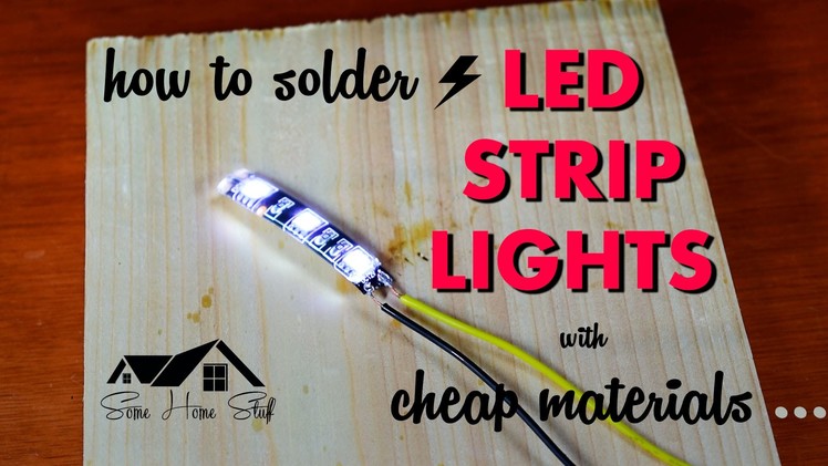 How to solder LED strip lights with cheap materials