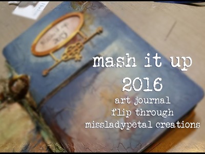 Mashitup 2016 art journal flip through