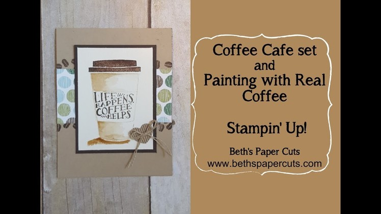 Paint with Coffee and the Coffe Cafe set ~ Beth's Paper Cuts