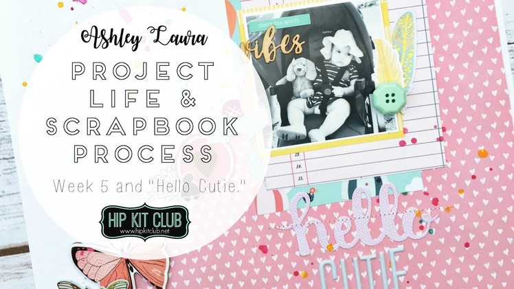 Project Life and Scrapbook Process | Hip Kit Club May 2017