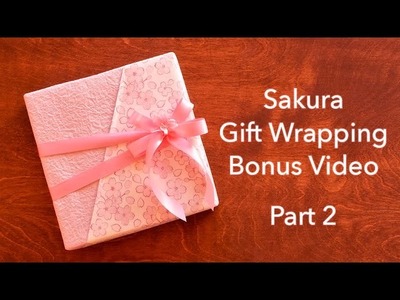 Sakura Gift Wrapping ???? Part 2