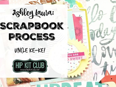 Scrapbook Process Video | Hip Kit Club | March 2017 Kits