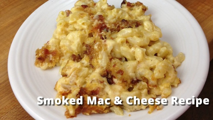 Smoked Mac & Cheese Recipe | Macaroni & Cheese on Smoker Malcom Reed HowToBBQRight