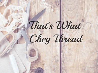 THAT'S WHAT CHEY THREAD- Knit Fabric Types!