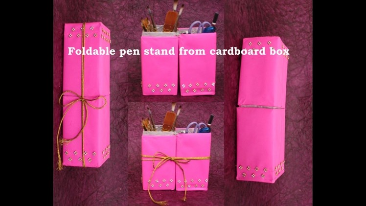 Upcycling cardboard boxes 3) Foldable pen stand. pencil case.brush case from cardboard  box