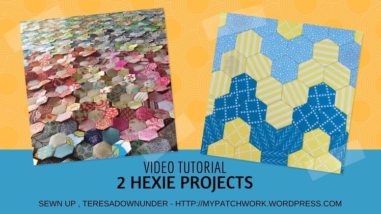 Video tutorial: 2 English paper piecing projects with hexagons - quick and easy quilting