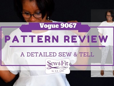 Vogue 9067 Pattern hack and Sew & Tell Part 1