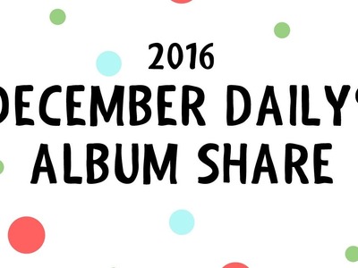2016 December Daily® Album Share