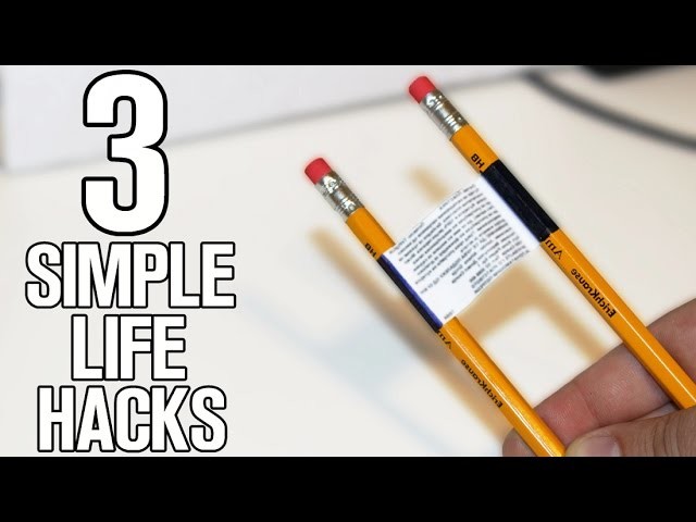 3 Simple Life hacks and ideas