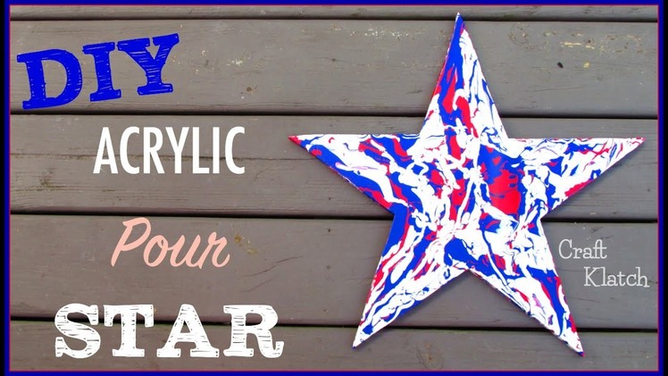 Acrylic Pour Art ~ Red, White and Blue Star Art ~ Craft Klatch DIY