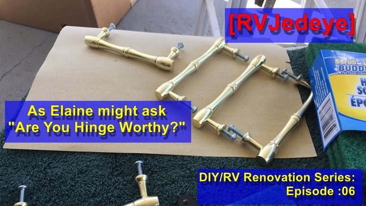 “Are You Hinge Worthy?”– DIY.RV Renovation Series Episode :06 [RVJedeye]
