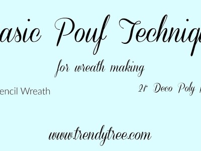 Basic Pouf Technique to make Deco Mesh Wreath