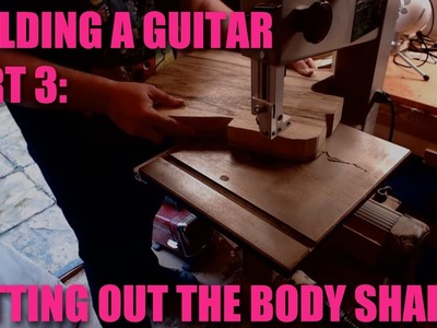 Building a Guitar Part 3: Cutting out the Body Shape
