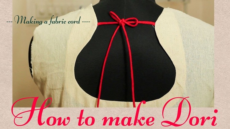 Class 13 - How to make a Dori or fabric cord. pot neck. easy and neat method