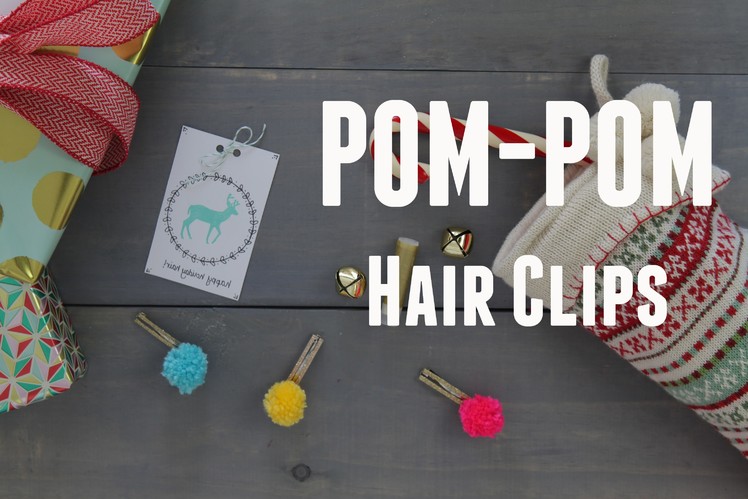 DIY Stocking Stuffer: Pom-Pom Hair Clips