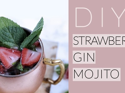 DIY Summer Cocktail | Strawberry Gin Mojito