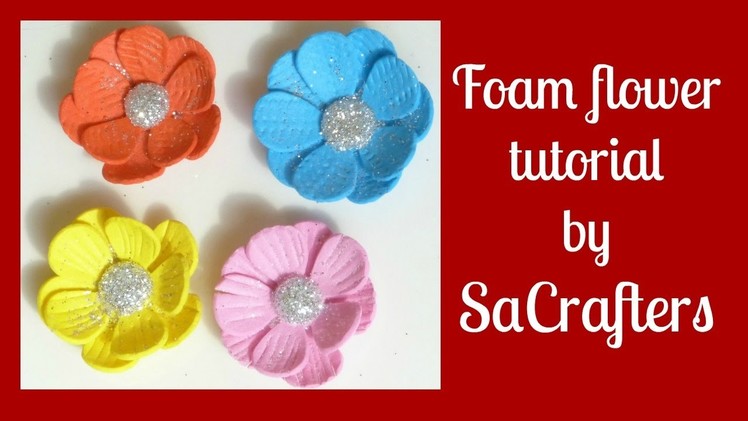 Foam flower tutorial&How to make flower center!!