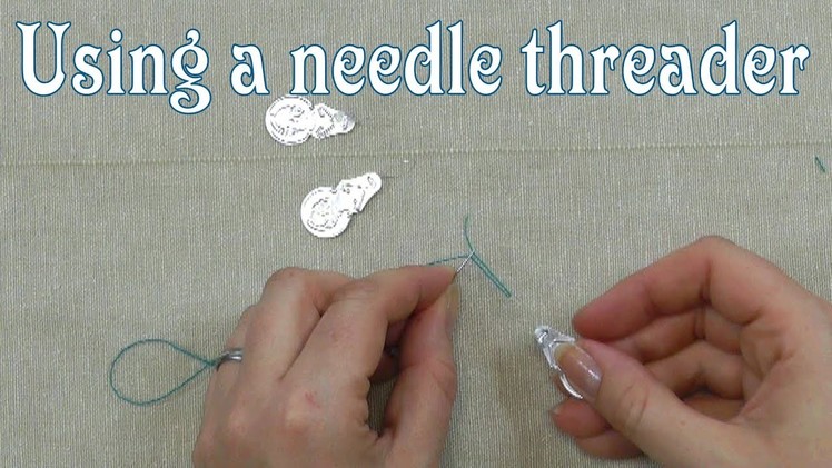Hand Embroidery - How to use needle threader