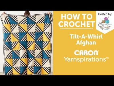 How to Crochet a Blanket: Tilt A Whirl Afghan