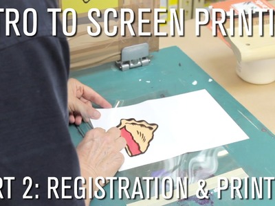 How To: Intro to Screen Printing - Part 2 Registration & Printing