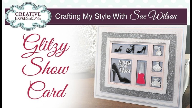 How to Make a Glitter Girly Card | Crafting My Style with Sue Wilson