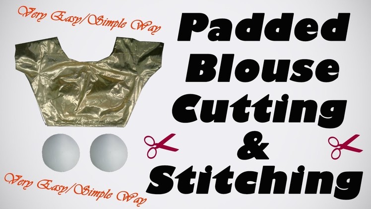 How to Stitch Body's in Blouse Make Padded Blouse in Hindi