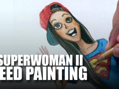 IISuperwomanII Speed Painting | Mad Stuff With Rob