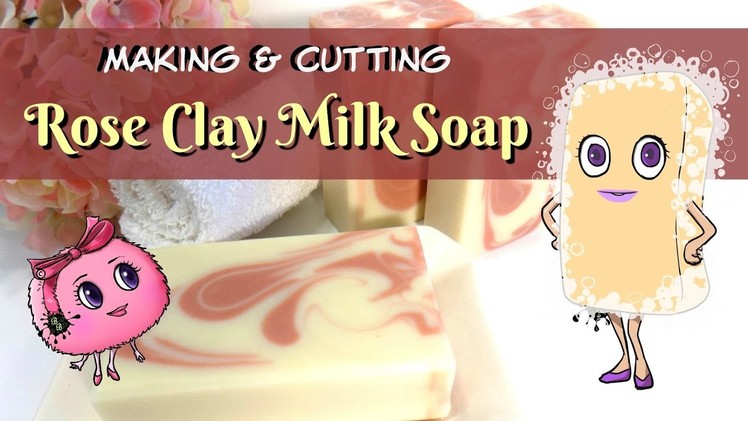 Making French Rose Clay Milk Soap | Unscented Natural w. Triple Butters
