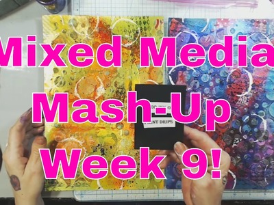 Mixed Media Mash-up! Had a blast! Week 9!
