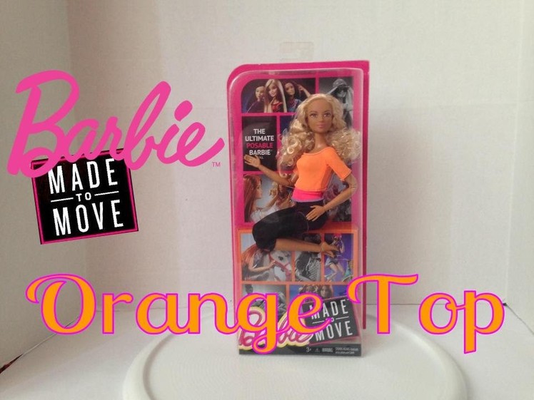NEW! Barbie Made To Move Orange Top Review!