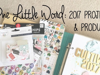 One Little Word: 2017 Projects and Products