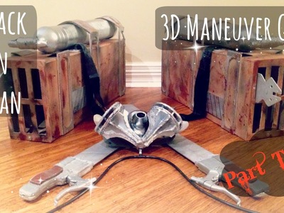 Part Two II Attack on Titan 3D Maneuvre Gear Tutorial