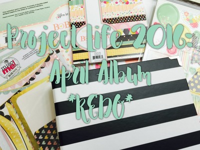 Project Life 2016: Supplies For April Album *Redo*
