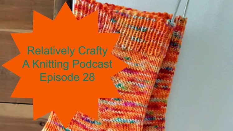 Relatively Crafty: A Knitting Podcast (28)