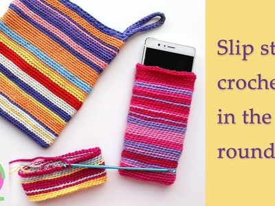 Slip stitch crochet in the round. Create easy colorful crochet projects