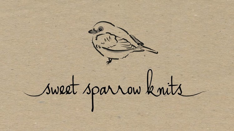 Sweet Sparrow Knits - Episode 4