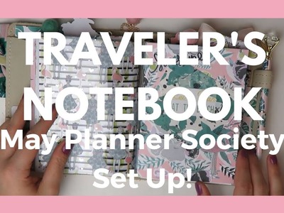 TRAVELER'S NOTEBOOK. Set Up With May Planner Society Kit!