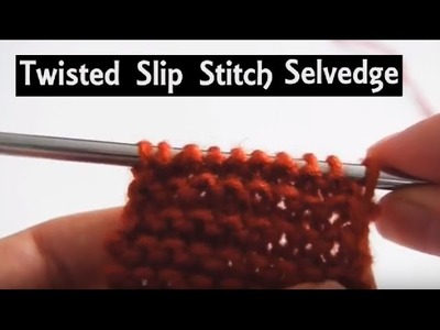 Twisted Chain Stitch Selvedge How-To | Slip Stitch Edging Technique | Knitting Lessons for Beginners