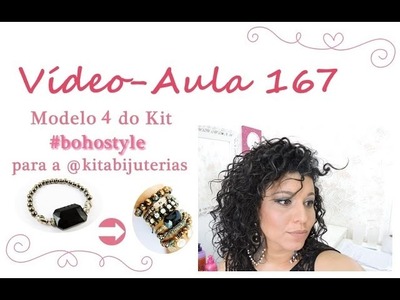Vídeo-Aula 167 - Modelo 4 do kit #bohostyle para @kitabijuterias   |   AnaGGabriela