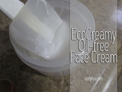 .15R. DIY: EcoCreamy Oil-free Face Cream with Vitamins B3 and B5