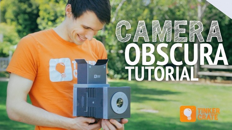 Build a Camera Obscura - Tinker Crate Project Instructions