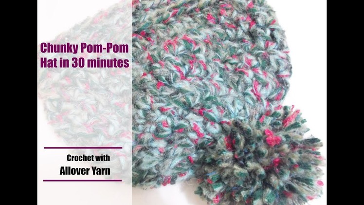 Crochet: Chunky Pom-Pom Hat in 30 minutes