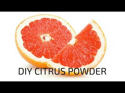 Diy Citrus Powder For Skincare Products