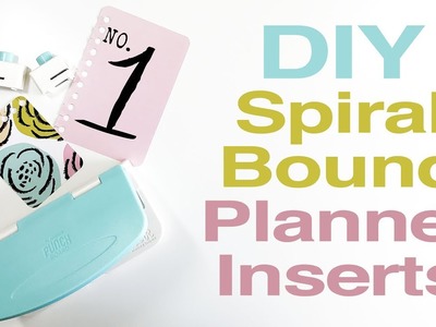 DIY Spiral Bound Planner Inserts