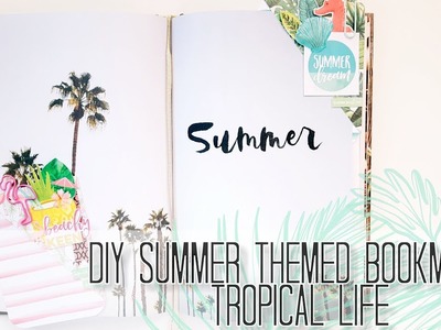 DIY Summer Themed Bookmarks | Tropical Life Mini Series