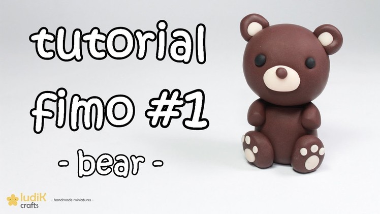 Fimo Tutorial #1 - Bear