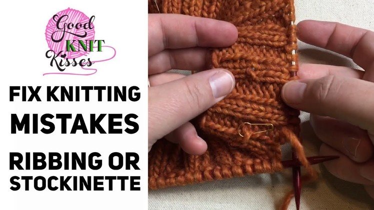 How to Fix Knitting Mistakes on Ribbing or Stockinette