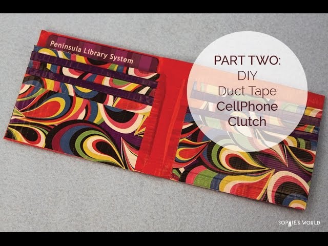 How to Make a Duct Tape Cell Phone Clutch Purse - Part 2 | Sophie's World
